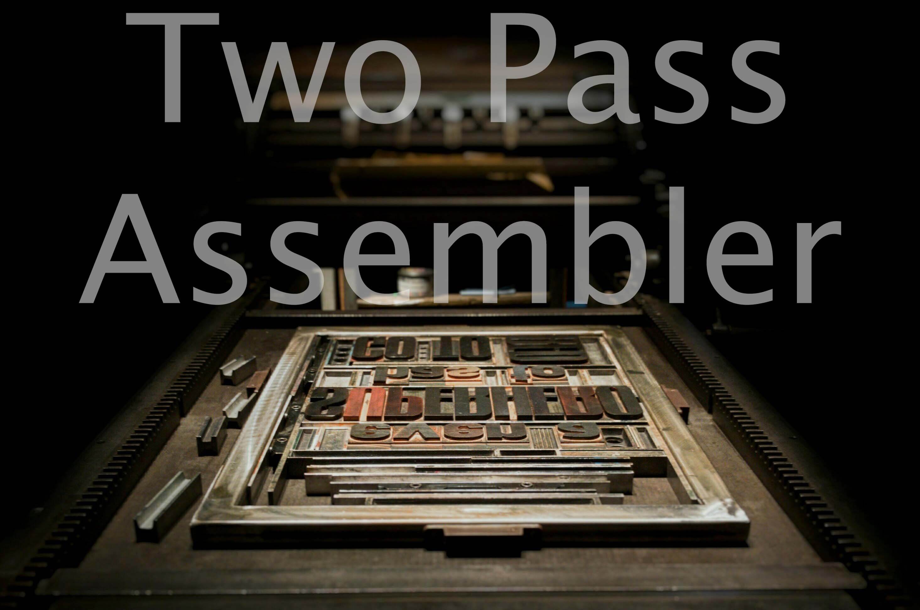 Two pass assembler