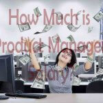 How Much is Product Manager Salary?